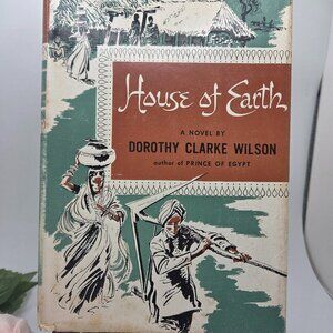 Vintage Book 1952 Novel "House of Earth" Dorothy Clarke Wilson
